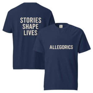 ALLEGORICS “STORIES SHAPE LIVES” Printed Tee – Comfort Colors 1717 Heavyweight Unisex